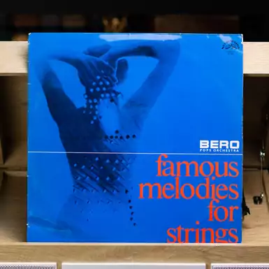 Вінілова платівка BERO Pops Orchestra – Famous Melodies For Strings